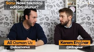 Nasıl teknoloji editörü olunur?