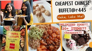 Haka Chinese Buffet |Unlimited Cheapest Chinese Buffet|20+ Items @₹445|Honest Review #kolkatahoppers