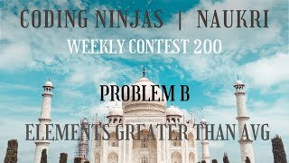 Code360 Coding Ninjas | Weekly Contest 200 | Problem B | Elements greater than Avg | CPP & Java Code