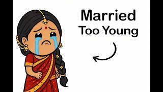 Your Life as a Girl Married Too Young (Medieval/India)
