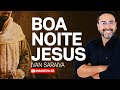 SUA ORAÇÃO DA NOITE - 02/ 02/ 2023 -  (deixe seu pedido de oração) IVAN SARAIVA - BOA NOITE JESUS