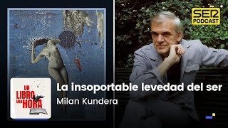 Un libro una hora 107 | La insoportable levedad del ser | Milan Kundera