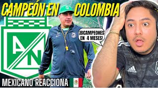 ATLETICO NACIONAL CAMPEÓN DE COLOMBIA VS TOLIMA - Mexicano Reacciona *admiro a Efraín Juarez* 😱🇨🇴