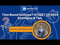 Time Bound Sections ? In NEET SS 2024 Strategies & Tips with Dr. Ruchir Bhavsar