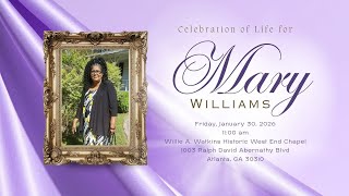 Celebrating The Life & Legacy of Mary Williams