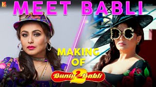 Meet Babli | Making of Bunty Aur Babli 2 | Saif, Rani, Siddhant, Sharvari | BTS | Behind the Scenes