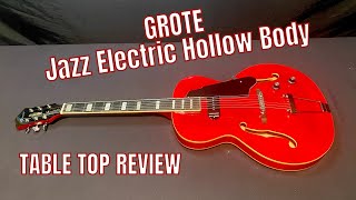 Grote Jazz Hollow Body - Full Review