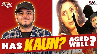 Kaun? | Has It Aged Well? ft. Ameya Deshpande