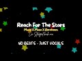Muad X Musa X Ebraheem - Reach For The Stars | LIA Stripped back mix No Beats Vocals Only Nasheed
