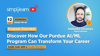 🔥Program Overview: Discover How Our Purdue AI/ML Program Can Transform Your Career | Simplilearn