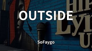 SoFaygo - OUTSIDE (Lyrics)
