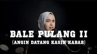 BALE PULANG II - TOTON CARIBO FEAT JUSTY ALDRIN (PUTRI ARIANI COVER)