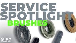 Brushes | Service Spotlight | IPC by Tennant Company