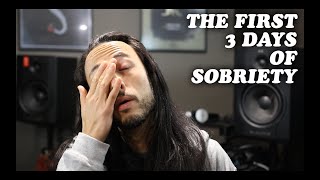 The first 3 days of sobriety are the hardest (in my drunken opinion) Episode 4