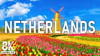 WONDERS OF NETHERLANDS 🚀 The Most Fascinating Places in Netherlands ⚡ Travel Video 8K