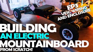 How to Build An Electric Mountain Board - VESC Wiring/3D Printing Enclosure