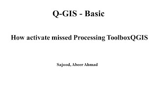 11 How to activate processing toolbox. Selection of vector objects in Q-GIS