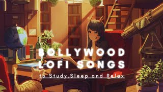 Bollywood LOFI songs to Study Sleep and Relax
