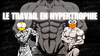 Le Travail En Hypertrophie !