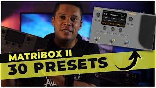 MATRIBOX 2 // PRESETS - WORSHIP, DRIVE, CLEAN, AMBIÊNCIA, HI GAIN E MUITO MAIS! 🔥