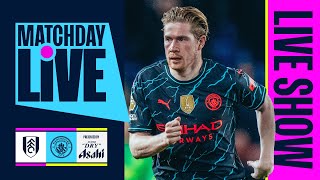 CITY LOOK TO GO TOP OF THE TABLE! | Fulham v Man City | MatchDay LIve