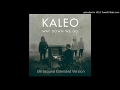 Kaleo - Way Down We Go (Ultrasound Extended Version)