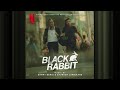 Toast and Bullets | Black Rabbit | Official Soundtrack | Netflix