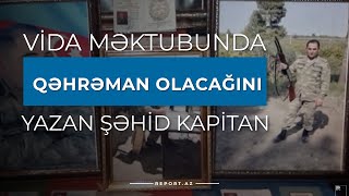 Vida məktubunda qəhrəman olacağını yazan şəhid kapitan