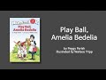 [영어책 읽어주기│Reading Aloud] I Can Read!│Play Ball, Amelia Bedelia by Peggy Parish