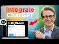 How to Integrate ChatGPT With GoHighLevel (Full Guide 2026)