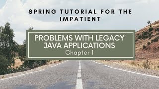 Chapter 1 - Problems with legacy Java applications