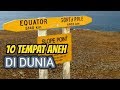 10 WISATA PALING ANEH DI DUNIA -WISATA TANAH AIR