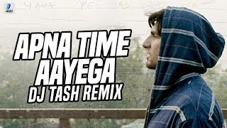 Apna Time Aayega (Remix) | DJ Tash | Gully Boy | Ranveer Singh | Alia Bhatt | DIVINE | Dub Sharma