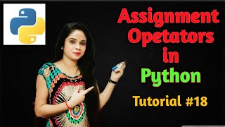 Assignment operators in Python | | Python in Hindi | | tutorial #18