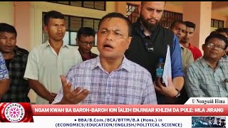 NGAM KWAH BA BAROH-BAROH KIN ÏALEH ENJINIAR KHLEM DA PULE: MLA JIRANG