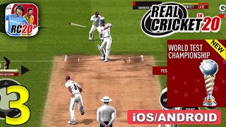 Real Cricket 20 World Test Championship Gameplay (Android, iOS) - Part 3