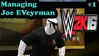 WWE 2K16: Managing Joe Everyman - My Career Manager Spin off