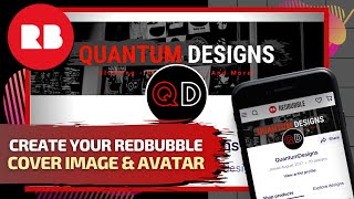 How To Add A Redbubble Cover Image & Avatar | Build Your Redbubble Storefront