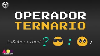 OPERADOR TERNARIO de C# en Unity