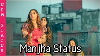 Manjha Whatsapp Status | Manjha Status | Aayush Sharma | Riyaz Ali | Whatsapp Status | Deepak Kunu