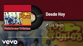 Los Yonic's - Desde Hoy (Audio)