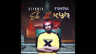 Ela x Kibir (Reynmen, Contra)