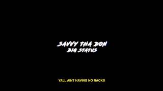 Savvy (FTW)- Big Status (Official Music Video) Dir. by @Maliputyouon