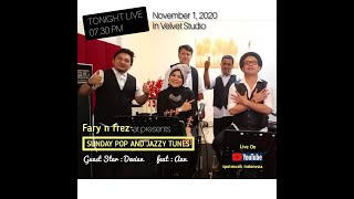 [ Fary n frenz ] Sunday Pop And Jazzy Tunes Live Streaming Episode 6