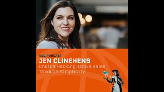 Choice Hacking: Drive Sales Through Simplicity with Jen Clinehens