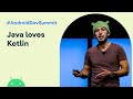 Java ❤️ Kotlin, Happy Together 🎵 (Android Dev Summit '19)