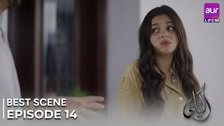 Akeli | Episode 14 - Best Scene | Amna Ilyas - Babar Ali - Agha Mustafa | #PakistaniDrama #aurLife