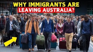 Why Immigrants Are Leaving Australia in Record Numbers?