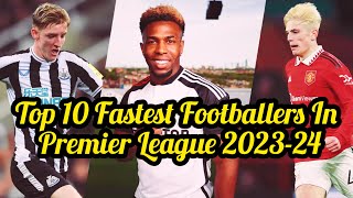 Top 10 Fastest Footballers In Premier League 2023 24 |  Premier League Fastest Footballers