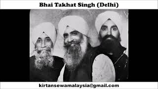 Bhai Takhat Singh Anand (Delhi) -  Mehr Karo Trin Te Mohe Jahe